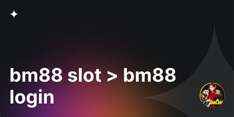 bm88 slot Array